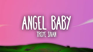 Troye Sivan  Angel Baby [upl. by Ettenav325]