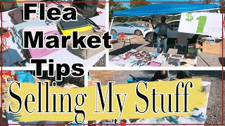 SELLING MY STUFF  FLEA MARKET TIPS  BEST DAY YET [upl. by Eliath]