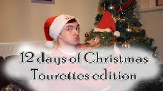 12 days of Christmas  Tourettes Edition [upl. by Yoshio984]