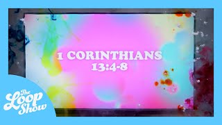 1 Corinthians 13 Lyric Video  SONGS FROM THE LOOP [upl. by Oirasor]