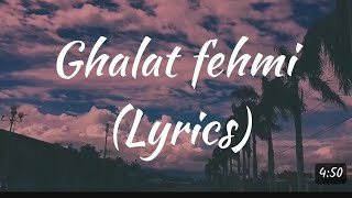 Galat Fehmi Lyrics [upl. by Thomson]