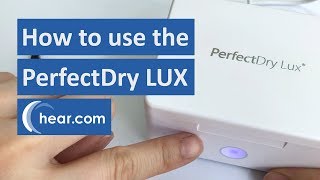 How to use the PerfectDry LUX  hearcom [upl. by Ecarret]