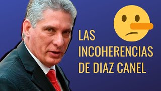 Las grandes INCOHERENCIAS de Diaz Canel [upl. by Amarillas]