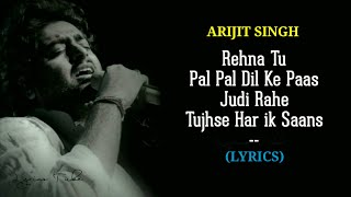 Rehna tu pal pal dil ke pass karaoke [upl. by Adis]