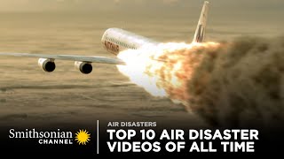 Top 10 Air Disaster Videos of All Time  Smithsonian Channel [upl. by Alphonsa672]