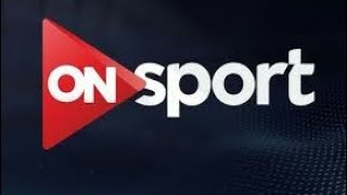 ON sport HD Live Stream HD  البث المباشر لقناة اون اسبورت [upl. by Ayotas]