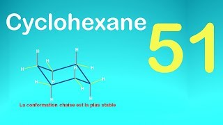 51les isomére  Etude conformationnelle du cyclohexane [upl. by Sillig]