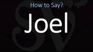 How to Pronounce Joel CORRECTLY [upl. by Mirna]