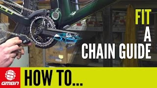 How To Fit A Chain Guide  Mountain Bike Maintenance [upl. by Pablo]