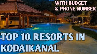 BEST RESORTS IN KODAIKANAL  TOP TEN RESORTS IN KODAIKANAL  KODAIKANAL RESORTS [upl. by Kcirneh240]