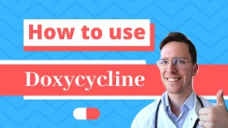 How and When to use Doxycyline Doryx Doxylin Efracea  Doctor Explains [upl. by Honebein664]