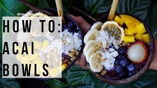 How To Make Acai Bowls 101 [upl. by Selene]