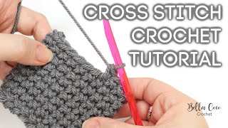 HOW TO CROCHET THE CROSS STITCH SINGLEDOUBLE CROCHET  Bella Coco Crochet [upl. by Morley]