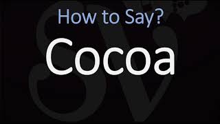 How to Pronounce Cocoa CORRECTLY [upl. by Ettennaj]