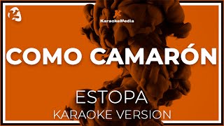 Estopa  Como Camaron LETRA INSTRUMENTAL KARAOKE ISRC ES54I0327123 [upl. by Lleirbag]