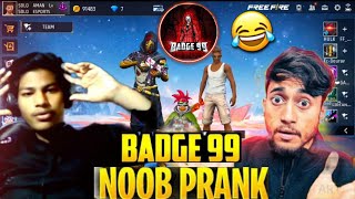 Badge 99 Noob Prank  Badge 99 vs SOLO AMAN  Badge 99 voice [upl. by Dlanger]