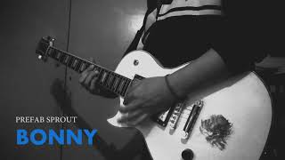 Prefab Sprout  Bonny GUITAR COVER [upl. by Sihonn]