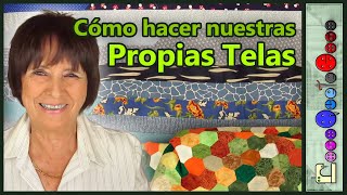 Cómo fabricar nuestras propias Telas Tutorial [upl. by Estus170]