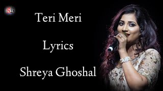 TERI MERI LYRICS  SHREYA GHOSHAL RAHAT FATEH ALI KHAN  SALMAN K  KAREENA K [upl. by Sinegra144]