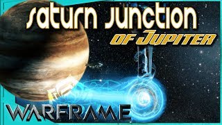 Warframe  SATURN JUNCTION OF JUPITER  What you need to know [upl. by Arolf]