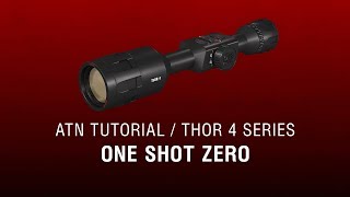 One Shot Zero  ATN ThOR 4 Manual  How To Guide [upl. by Judsen]