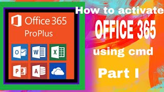 How to Activate MS Office 365 by using cmd prompt Part I [upl. by Hayikaz]