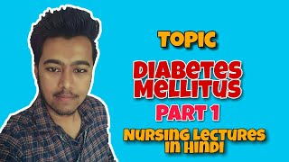 Diabetes Mellitus in Hindi  Types  Causes  Pathology  Nursing Lecture in Hindi MSN Part 1 [upl. by Elacim975]