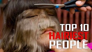 Top 10 Hairiest People in the World [upl. by Rramaj]