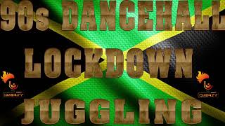 90S OLD SCHOOL DANCEHALL MIX INSIDE QUARANTINE LOCKDOWN JUGGLING THIRD PHASE [upl. by Cotterell]