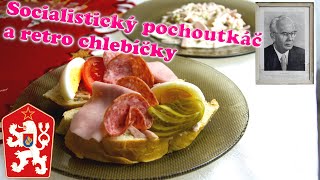 Socialistický pochoutkáč a retro chlebíčky Originální recept [upl. by Iahs]