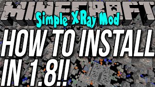 How To Install The Simple XRay Mod In Minecraft 18 [upl. by Demott]