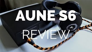 Review Aune S6 DACAmp Combo [upl. by Notsae898]