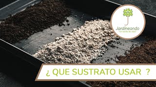 ¿QUE ES UN SUSTRATO¿QUE SUSTRATO NECESITO PARA MIS PLANTAS [upl. by Inavihs]