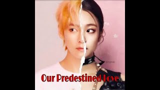 Taennie FF Oneshot Our Predestined Love [upl. by Khalsa788]