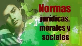 Normas jurídicas sociales y morales [upl. by Annavaig207]