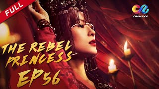 The Rebel Princess EP56  上阳赋（Zhang Zi Yi、Zhou Yi Wei） ENG SUB [upl. by Inman760]