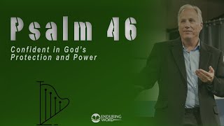 Psalm 46  Confident in God’s Protection and Power [upl. by Nalda755]