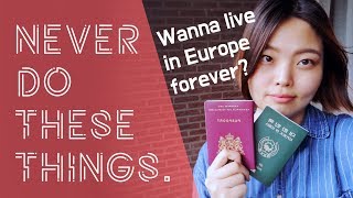 Becoming an EU citizen THINGS you should NEVER do  네덜란드 이민 영주권 시민권 Greencard [upl. by Dianne]