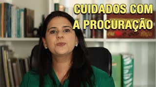 CUIDADOS COM A PROCURAÇÃO [upl. by Paul]