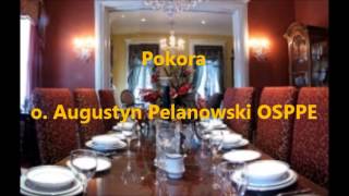 Pokora  o Augustyn Pelanowski OSPPE audio [upl. by Acisset804]