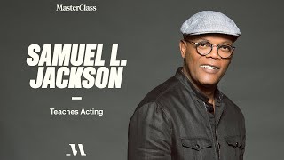 Samuel L Jackson Teaches Acting  Official Trailer  MasterClass [upl. by Adur]