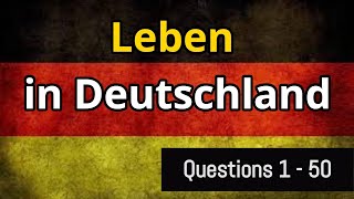 Leben in Deutschland Test  Questions 1 50  Part 1 LebeninDeutschland einbürgerungstest [upl. by Alexi]