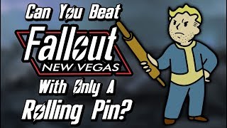 Can You Beat Fallout New Vegas With Only A Rolling Pin [upl. by Mcnamara851]