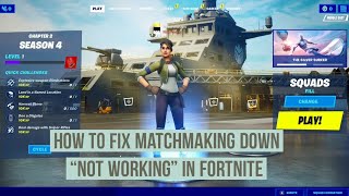 How to fix Matchmaking Down quot Not workingquot in Fortnite [upl. by Aicsile347]