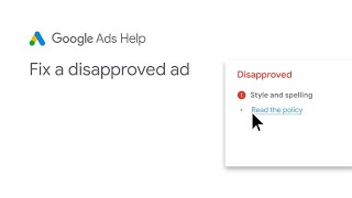 Google Ads Help Fix a disapproved Google Ad [upl. by Itsur462]