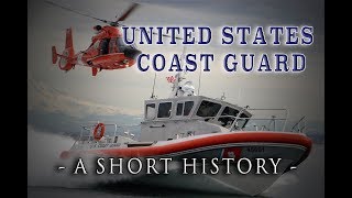 United States Coast Guard  1790 to Today  A Short History [upl. by Euginimod]