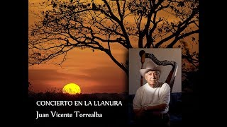 CONCIERTO EN LA LLANURA Juan Vicente Torrealba 19172019 [upl. by Mechling]