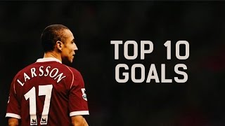 Henrik Larsson ᴴᴰ ● Top 10 Goals for club career ● [upl. by Nohsyt]