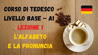 Corso di TEDESCO base A1 Lezione 1 – L‘alfabeto e la pronuncia [upl. by Tennies207]