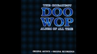 The Greatest Doo Wop Album of All Time [upl. by Riess]